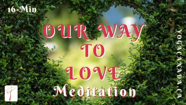 Meditation - Our Way To Love